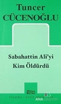 Sabahattin Ali'yi Kim Öldürdü