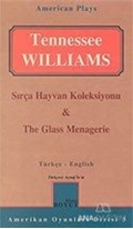 Sırça Hayvan Koleksiyonu & The Glass Menagerie