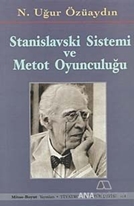 Stanislavski Sistemi ve Metot Oyunculuğu