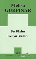 Şu Bizim Evliya Çelebi