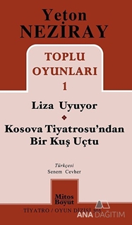 Toplu Oyunları 1 Liza Uyuyor - Kosova Tiyatrosu'ndan Bir Kuş Uçtu