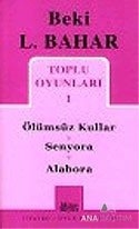 Toplu Oyunları 1 Ölümsüz Kullar - Senyora - Alabora