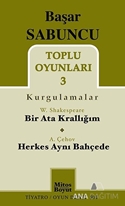 Toplu Oyunları 3 (Kurgulamalar) / Bir Ata Krallığım - Herkes Aynı Bahçede