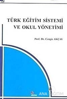 Türk Eğitim Sistemi ve Okul Yönetimi