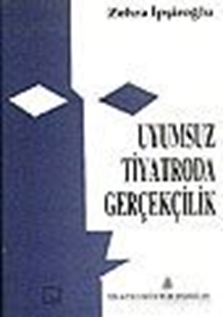 Uyumsuz Tiyatroda Gerçekçilik