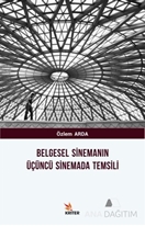 Belgesel Sinemanın Üçüncü Sinemada Temsili