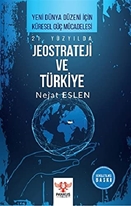 21. Yüzyılda Jeostrateji ve Türkiye
