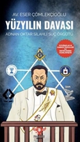 Yüzyılın Davası - Adnan Oktar Silahlı Suç Örgütü