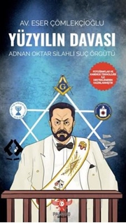 Yüzyılın Davası - Adnan Oktar Silahlı Suç Örgütü