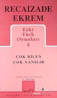 Eski Türk Oyunları 4 - Çok Bilen Çok Yanılır