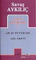 Toplu Oyunları 1:  Ah Şu Büyükler - Aşk Grevi