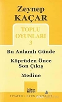 Toplu Oyunları 3 - Bu Anlamlı Günde - Köprüden Önce Son Çıkış - Medine