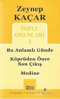 Toplu Oyunları 3 - Bu Anlamlı Günde - Köprüden Önce Son Çıkış - Medine