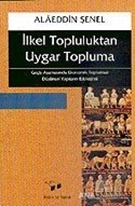 İlkel Topluluktan Uygar Topluma