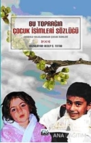 Bu Toprağın Çocuk İsimleri Sözlüğü