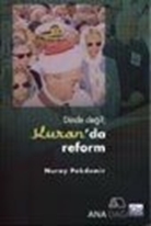Dinde Değil  Kuran'da Reform