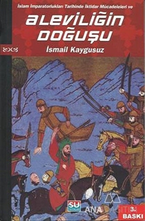 İslam İmparatorlukları Tarihinde İktidar Mücadeleleri ve Aleviliğin Doğuşu