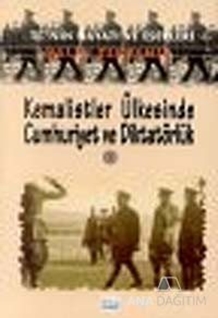 Kemalistler Ülkesinde Cumhuriyet ve Diktatörlük 1