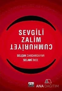 Sevgili Zalim Cumhuriyet