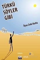 Türkü Söyler Gibi