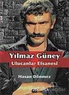 Yılmaz Güney Ulucanlar Efsanesi