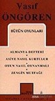 Bütün Oyunları / Almanya Defteri / Asiye Nasıl Kurtulur / Oyun Nasıl Oynanmalı / Zengin Mutfağı