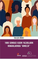 1980 Sonrası Kadın Yazarların Romanlarında