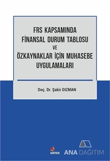 Frs Kapsamında Finansal Durum Tablosu ve Özkaynaklar İçin Muhasebe Uygulamaları