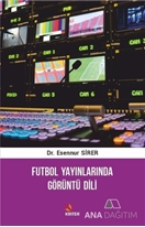 Futbol Yayınlarında Görüntü Dili