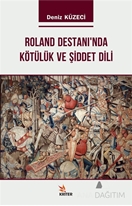 Roland Destanı'nda Kötülük ve Şiddet Dili