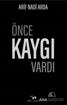 Önce Kaygı Vardı