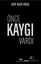Önce Kaygı Vardı