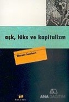 Aşk, Lüks ve Kapitalizm