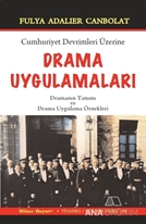 Cumhuriyet Devrimleri Üzerine Drama Uygulamaları