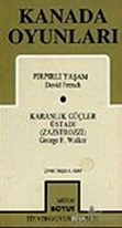 Kanada Oyunları /Pırpırlı Yaşam/ Karanlık Güçler Üstadı / Zazstrozzi