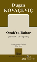 Ocak'ta Bahar (Yeraltında - Underground)