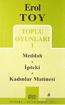 Toplu Oyunları 1 / Meddah, İpteki, Kadınlar Matinesi