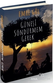 Güneşi Söndürmem Gerek (Ciltli)