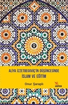 Aliya İzzetbegoviç'in Düşüncesinde İslam ve Eğitim