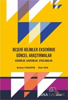 Beşeri Bilimler Ekseninde Güncel Araştırmalar: Kuramlar, Kavramlar, Uygulamalar