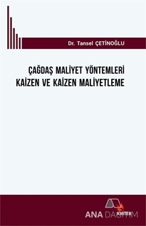 Çağdaş Maliyet Yöntemleri Kaizen ve Kaizen Maliyetleme