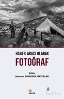 Haber Aracı Olarak Fotoğraf