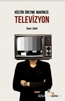 Kültür Üretme Makinesi: Televizyon