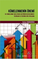 Kümelenmenin Önemi ve Kümelenme İçin Uygun Sektörün Belirlenmesi