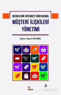 Nesnelerin İnterneti Dünyasında Müşteri İlişkileri Yönetimi