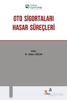 Oto Sigortaları Hasar Süreçleri