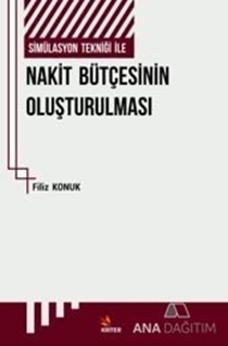 Simülasyon Tekniği İle Nakit Bütçesinin Oluşturulması Ve Bir Uygulama