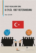 Siyasi Yasakların Sonu: 6 Eylül 1987 Referandumu