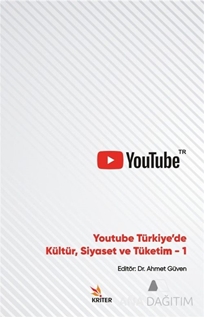 Youtube Türkiye'de Kültür Siyaset ve Tüketim 1