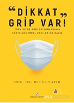 Dikkat Grip Var